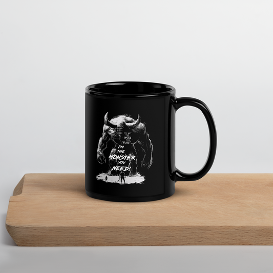 I'm not the Hero you Want. I'm the Monster you need Black Glossy Mug - DarkSongWear